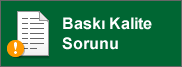 Baskı Kalite Sorunu